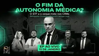Tema: O Fim da Autonomia M&eacute;dica? O STF e o xeque-mate nos CRMs