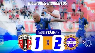 Primavera 1x2 SÃO JOSÉ | MELHORES MOMENTOS | 3° RODADA - PAULISTA SÉRIE A2 2024