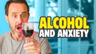ANXIETY and ALCOHOL