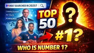 Top 50 Most Googled People in 2025 (You Won&rsquo;t Expect #1)
