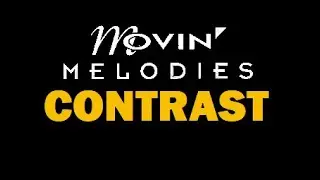 Movin' Melodies - Contrast