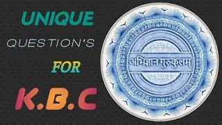 UNIQUE  &  IMPORTANT  QUESTION'S  FOR  KBC  (Series- 08)