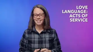 Love Language: Acts of Service // Katie Dahl