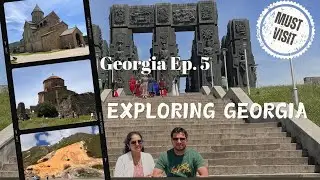 Georgia EP 5 | Svetitskhoveli cathedral | Jvari monastery | Chronicles of georgia | sulfur baths