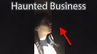 SOMETHING WAS MOVING BEHIND US! | HAUNTED BUSINESS