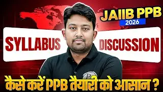 JAIIB PPB Syllabus 2026 | How to Prepare PPB for JAIIB Exam May 2026? by Arvind Sir