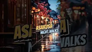 Asakusa after dark: A hidden side of Tokyo&rsquo;s Sensōji Temple