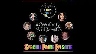 #CreativityWillSaveUs - Special Pride 2020 Episode