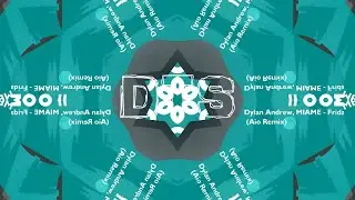 Dylan Andrew, MIAME - Fridays (Aio Remix)