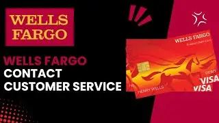 How Can I Contact Wells Fargo Customer Service For Credit Card Support?