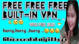 FREE,FREE,FREE BUILT-IN VPN