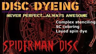 Disc Golf Dyeing Tutorial - Spider-man Disc (layered spin dye, multi-color stenciling)