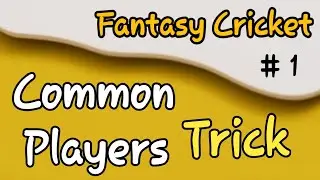 Common Players Trick || दो कदम आगे रहो
