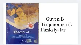 Triqonometrik Funksiyalar.Guven B varianti.11 ci sinif blok #1ciqrup#2ciqrup#sinaq