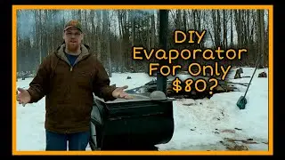 DIY 10 Gal. Maple Syrup Evaporator On A Budget