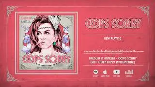 Balduin & Annella - Oops Sorry (Riff Kitten Remix Instrumental)