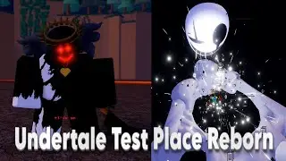 Undertale Test Place Reborn Showcase