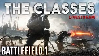 Trying ALL Classes | Battlefield 1 Gameplay