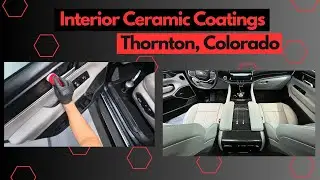 Car interior protection (interior ceramic coating) Thornton, Colorado