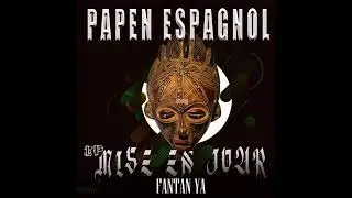 05 Papen Espagnol_-_Fantaya ( Ep mise en jour officiel 2025)