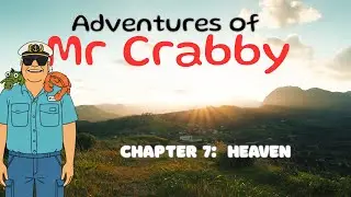Adventures of Mr. Crabby Chapter 7 - Heaven