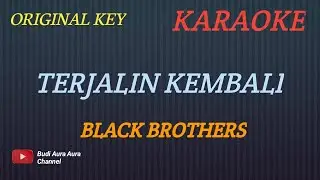 TERJALIN KEMBALI - BLACK BROTHERS (KARAOKE) ORIGINAL KEY___BUDI AURA AURA COVER