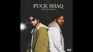 DADA - FXCK SHAQ - Feat. MUSAFIR (OFFICIAL MUSIC VIDEO)