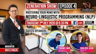 Zeneration Show EP 4 - Mastering your mind with Neuro-Linguistic Programming NLP