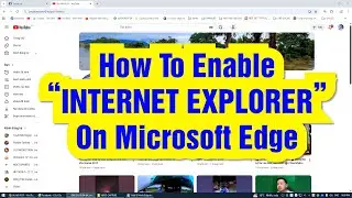 How to enable IE Mode (Internet Explorer) on Microsoft Edge 2025