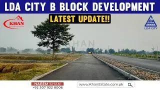 LDA City | Jinnah Sector B Block Latest Development Update | Plots For Sale | www.KhanEstate.com