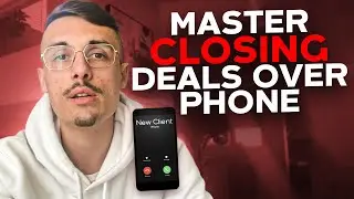 SMMA Sales: How To Close ANY SMMA Client On The Phone