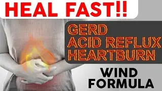 GERD + Acid Reflux + Heartburn HEALING -- FAST FORMULA!! (Wind field)