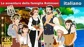 Le avventure della famiglia Robinson | The Swiss Family Robinson in Italian | @ItalianFairyTales