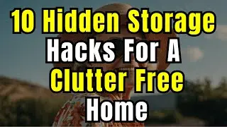 10 Genius Ways to Find Hidden Storage Space in Your Home When Decluttering... | Timeless Wisdom
