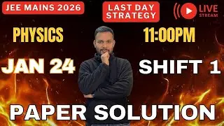 JEE Main 2026 Physics | 24 Jan Shift-1 FULL Solutions 🚨 | Final 28 Jan Strategy LIVEor
