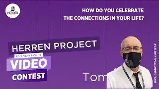 Tom | How Do I Celebrate Connection | National Recovery Month