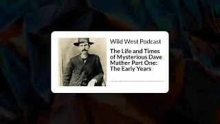 Life & Times of Mysterious Dave Mather Part One: The Early Years