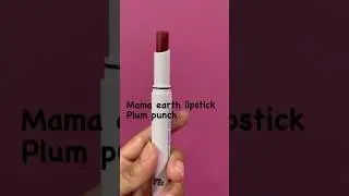 Mama earth lipstick | Plum punch