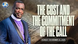 The Cost and The Commitment of the Call | Covenant of Faith | 11.23.25 #jesus #commitment #sermon