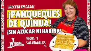 &iexcl;Descubre el secreto para hacer PANQUEQUES DE QUINUA sin AZ&Uacute;CAR sin HARINA! F&aacute;cil Cocina Peruana