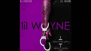 Lil Wayne - Try Me (ft. Mack Maine) [Screwed & Chopped by DJ Strecho]