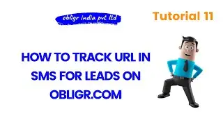 How to Track URL in SMS for Leads on obligr.com | Tutorial 11