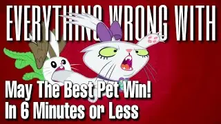 Everything Wrong With May The Best Pet Win In 6 Minutes or Less
