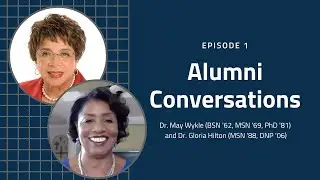 Alumni Conversations | Episode 1 | May Wykle and Gloria Hilton