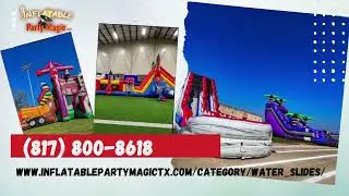 Water Slide Rentals DFW TX - Inflatable Party Magic - 817-800-8618
