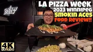 #LaPizzaWeek 2023 AT SMOKIN ACES WPG FOOD REVIEW 🍕!! [4K]