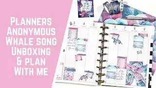 Planners Anonymous- Whale Song Unboxing & Plan with Me!