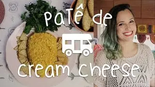 Patê de Cream Cheese | Eu Só Quero Tudo #46