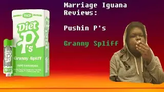 Pushin P's Granny Spliff Cart Review