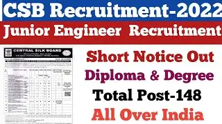 CSB Junior Engineer Recruitment Out||Diploma & Degree||Total Post-148||Permanent Job